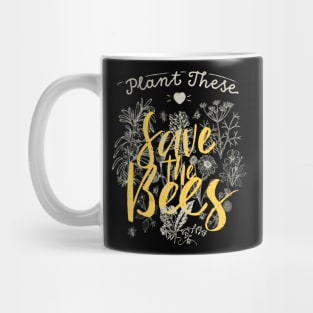 Plant these save the Bees Mug